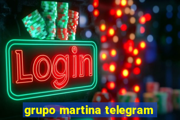 grupo martina telegram